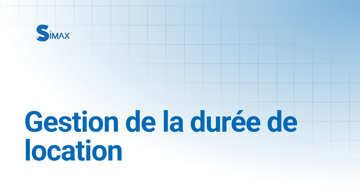 Gestion de la durée de location | Documentation Simax