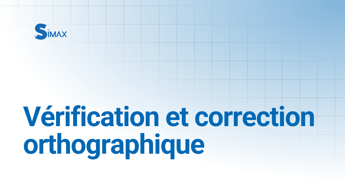 Vérification et correction orthographique | Documentation Simax