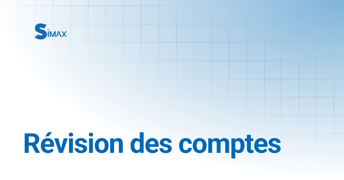 Révision des comptes | Documentation Simax