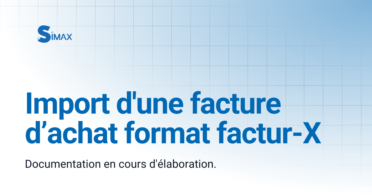 Factur-X à Facture d’achat | Documentation Simax