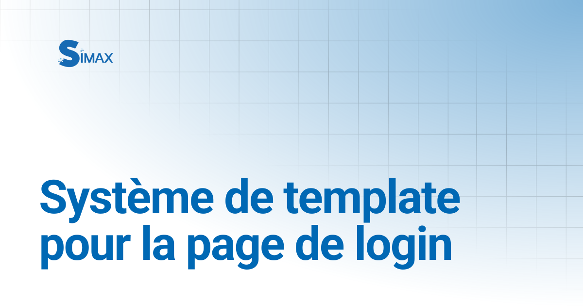Système de template pour la page de login | Documentation Simax